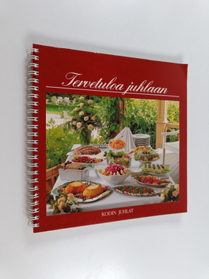 Pirjo Huhtala : Tervetuloa juhlaan : kodin juhlat