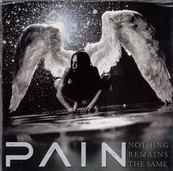 Pain - Nothing Remains The Same (CD) NEAR MINT!!