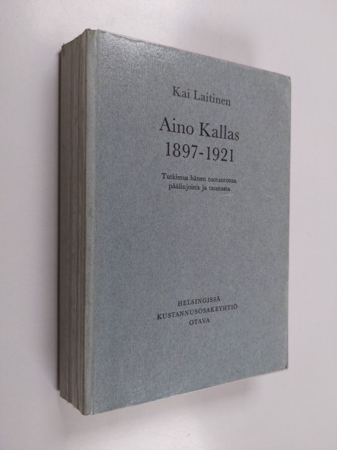 Kai Laitinen : Aino Kallas 1897-1921 : tutkimus hänen tuo...