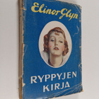Elinor Glyn : Ryppyjen kirja : miten poistan kasvoistani ... - pikkukuva 1