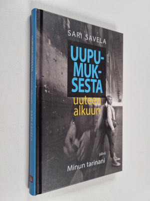 Sari Savela : Uupumuksesta uuteen alkuun : minun tarinani