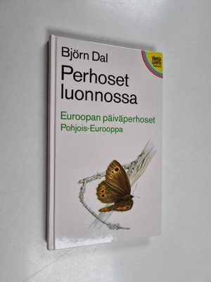 Björn Dal : Perhoset luonnossa : Euroopan päiväperhoset, ...