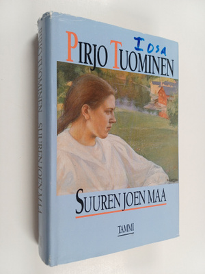 Pirjo Tuominen : Suuren joen maa : romaani vuosilta 1757-...