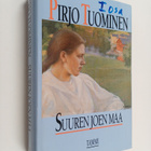 Pirjo Tuominen : Suuren joen maa : romaani vuosilta 1757-... - pikkukuva 1