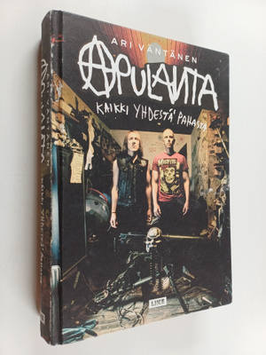Ari Väntänen : Apulanta : kaikki yhdestä pahasta