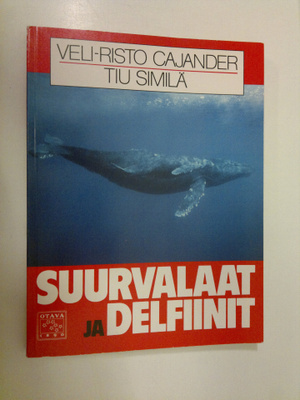 Veli-Risto Cajander : Suurvalaat ja delfiinit : merten vi...