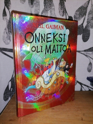 Neil Gaiman - Onneksi oli maitoa - 1.p.2017