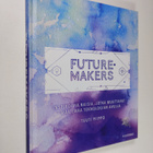 Tuuti Piippo : Futuremakers : inspiroivia naisia, jotka m... - pikkukuva 1