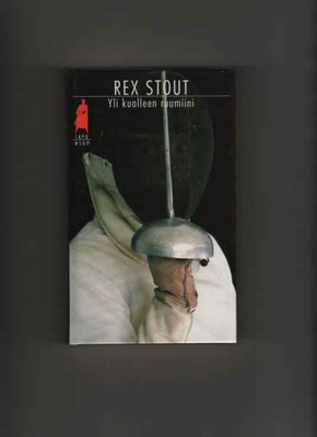 Stout, Rex: Yli kuolleen ruumiini, WSOY 1992, yvk., Sapo 362