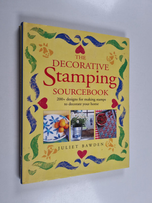 Juliet Bawden : Decorative Stamping Sourcebook