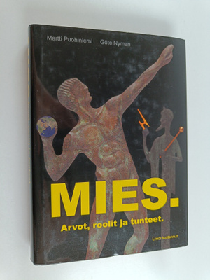 Martti Puohiniemi ym. : Mies. : Arvot, roolit ja tunteet