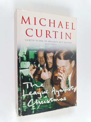 Michael Curtin : The League Against Christmas