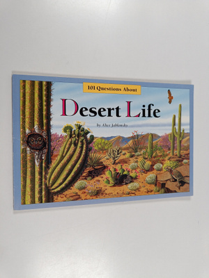 Alice Jablonsky : 101 Questions about Desert Life