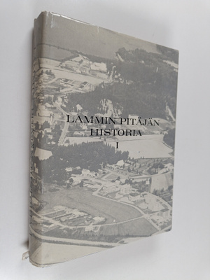 Lammin pitäjän historia 1 : Ruotsin vallan loppuun