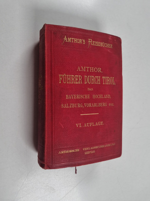 Eduard Amthor ym. : Fuhrer durch Tirol das bayerische hoc...