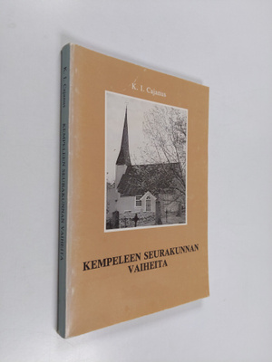Kaarlo Ilmari Cajanus : Kempeleen seurakunnan vaiheita