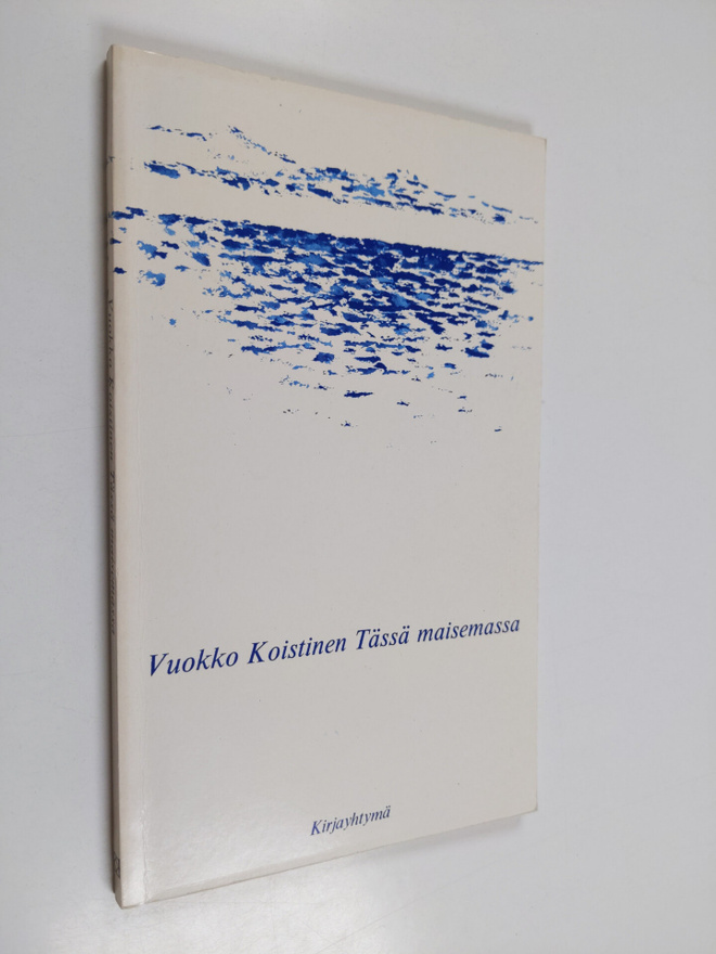 Vuokko Koistinen : Tässä maisemassa : proosarunoja