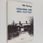 Nils Parling : Svalorna har inte flyttat : roman - pikkukuva 1