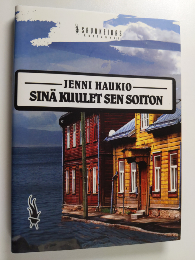 Jenni Haukio : Sinä kuulet sen soiton