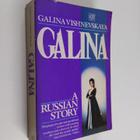 Galina Vishnevskaya : Galina : a Russian story - pikkukuva 1