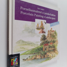 Uwe Geissler : Porzellanmalerei Landschaften : mit Pausvo... - pikkukuva 1