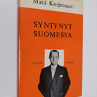 Matti Kurjensaari : Syntynyt Suomessa - pikkukuva 1
