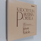 Juhani Rekola : Kadotetun paratiisin portilla : usko kirj... - pikkukuva 1