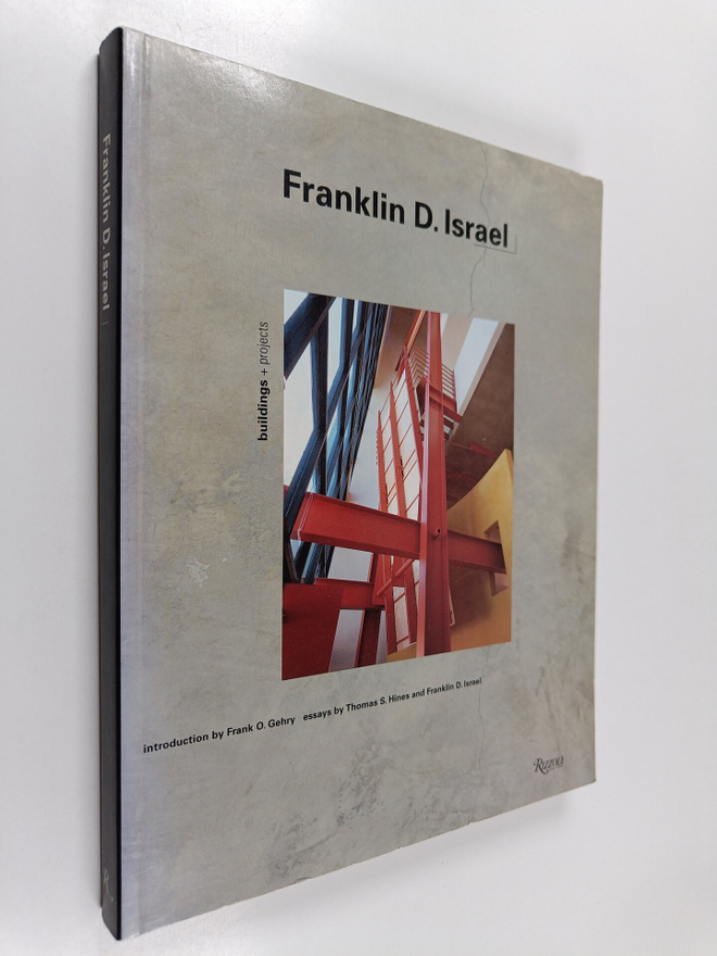 Thomas S. Hines ym. : Franklin D. Israel - Buildings + Pr...