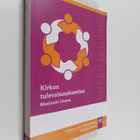 Kirkon tulevaisuuskomitea : mietinnön liiteosa - pikkukuva 1