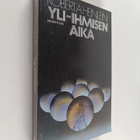 Robert A Heinlein : Yli-ihmisen aika - pikkukuva 1