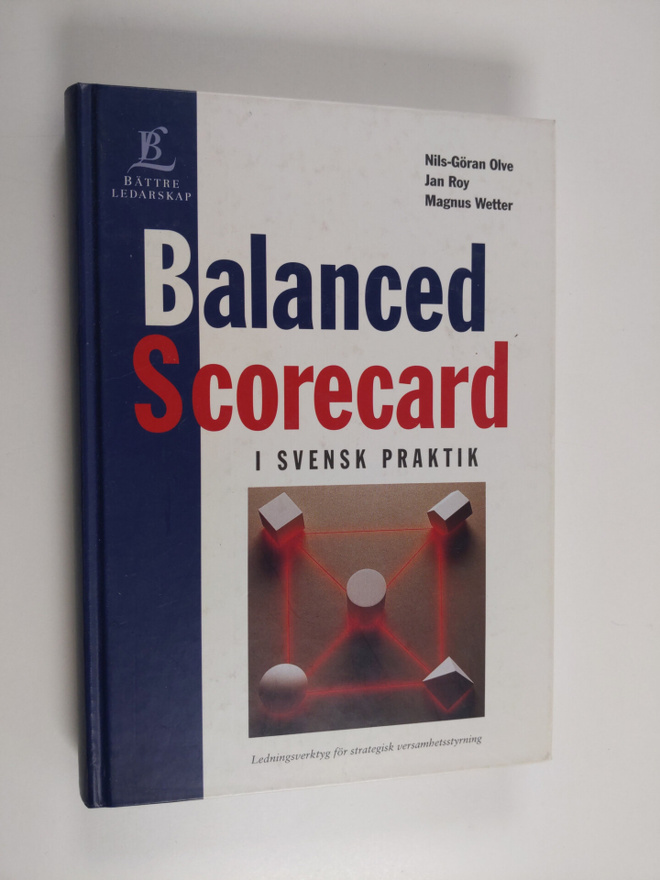 Nils-Göran Olve ym. : Balanced scorecard i svensk praktik