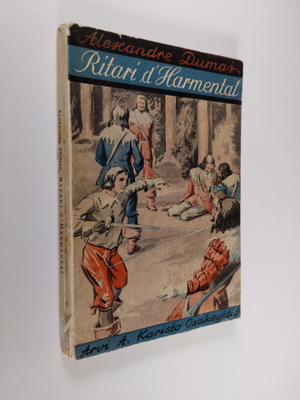 Alexandre Dumas : Ritari d'Harmental : historiallinen rom...