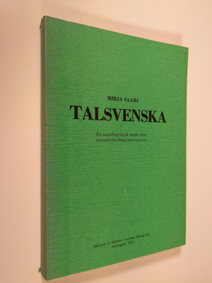 Mirja Saari : Talsvenska : En sociolingvistik studie över...
