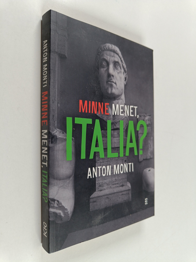 Anton Monti : Minne menet, Italia? (signeerattu)