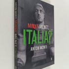 Anton Monti : Minne menet, Italia? (signeerattu) - pikkukuva 1