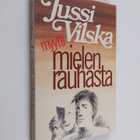 Jussi Vilska : Myytti mielenrauhasta - pikkukuva 1