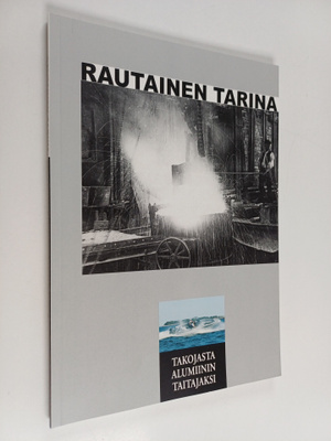 Rautainen tarina - Inhan tehtaat 150 vuotta