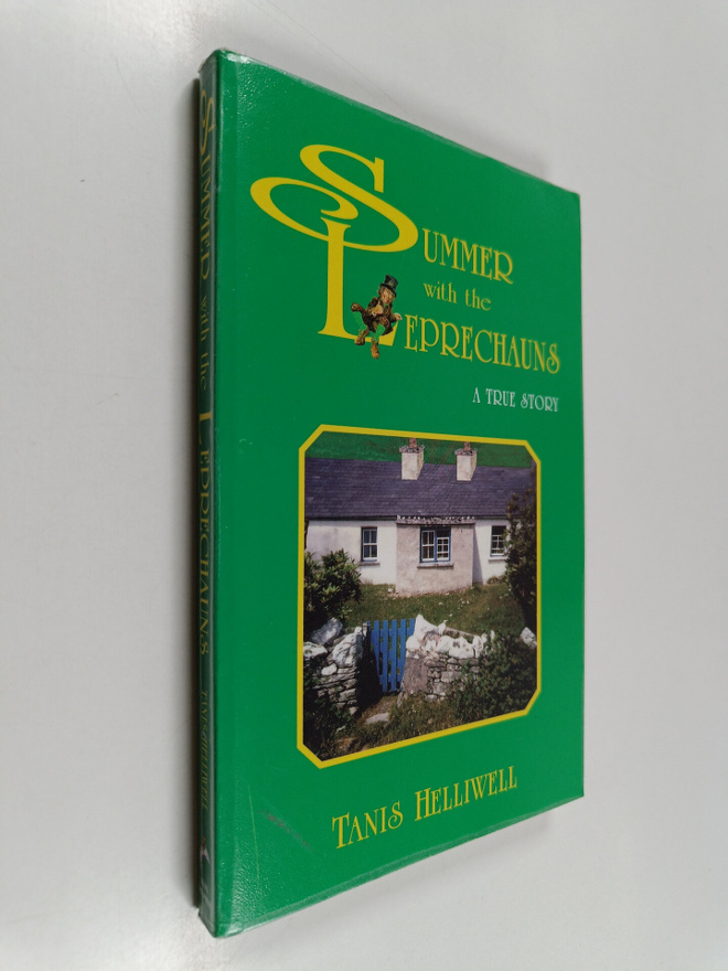 Tanis Helliwell : Summer with the Leprechauns : A True Story