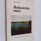Juho Kurki : Rakastettu maa : runoja - pikkukuva 1