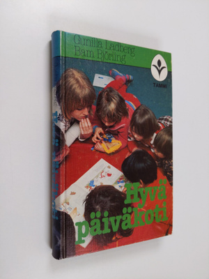 Gunilla Ladberg : Hyvä päiväkoti