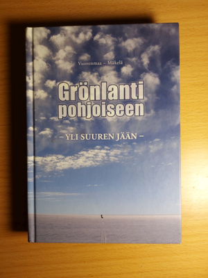 Vuorenmaa – Mäkelä: Grönlanti pohjoiseen – Yli suuren jään