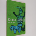 Lassi Salvi : Kuluta harkiten : vastuullisen kuluttajan opas - pikkukuva 1