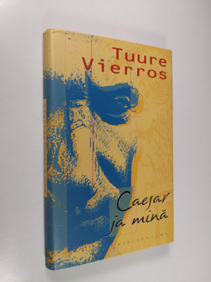 Tuure Vierros : Caesar ja minä : kreikkalainen Aristoksen...