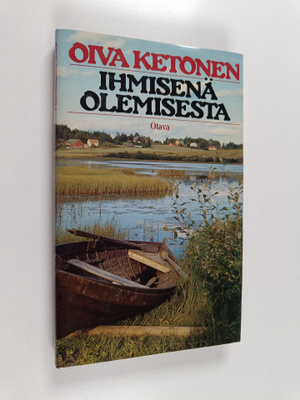 Oiva Ketonen : Ihmisenä olemisesta
