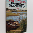 Oiva Ketonen : Ihmisenä olemisesta - pikkukuva 1