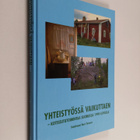 Harri (toim.) Turunen : Yhteistyössä vaikuttaen : kotiseu... - pikkukuva 1
