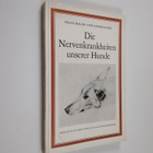 Fraughiger ym. : Die nervenkrankheiten unserer Hunde - pikkukuva 1