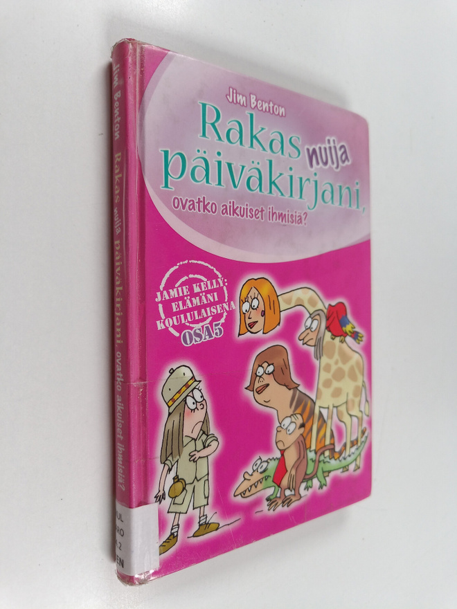 Jim Benton : Rakas nuija päiväkirjani, ovatko aikuiset ih...