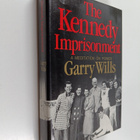 Garry Wills : The Kennedy imprisonment : a meditation on ... - pikkukuva 1