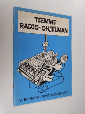 Päivi ym. (julkaisun toim.) Moore : Teemme radio-ohjelman